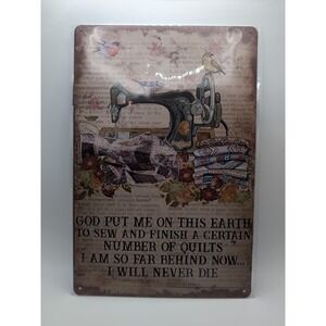 God Put Me On This Earth To sew-Steel Decor Sign 12x8‎